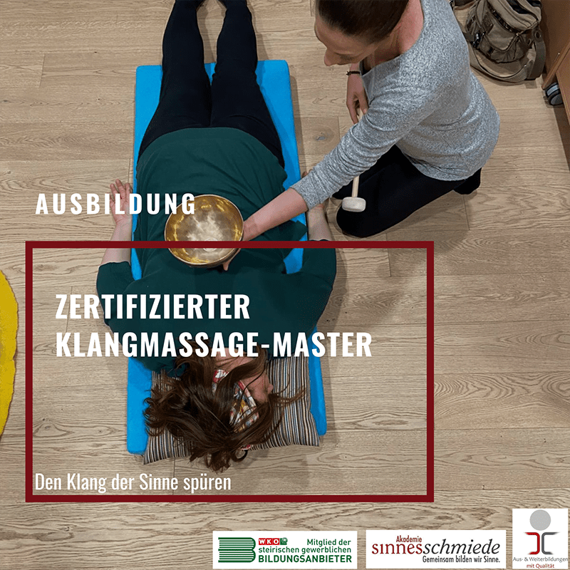 Klangmassage Master - Ausbildung an der Akademie sinnesschmiede in Graz buchen