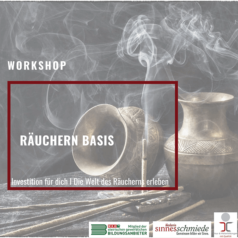 Räuchern Basis-Kurs - Workshop an der Akademie sinnesschmiede in Graz buchen