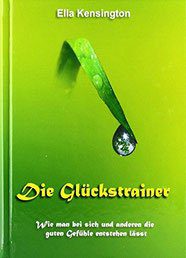 Buchempfehlung von Akademie sinnesschmiede - Die Glückstrainer